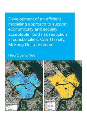 cover image of Development of an Efficient Modelling Approach to Support Economically and Socially Acceptable Flood Risk Reduction in Coastal Cities